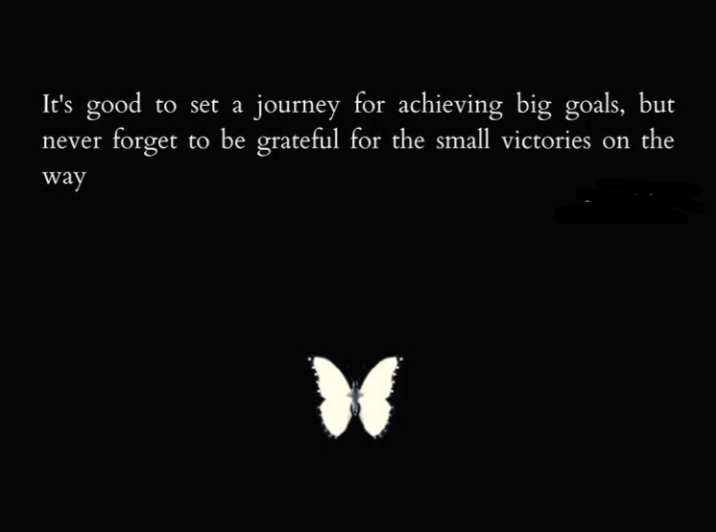 Motivation quotes || english quotes || It's good to set a journey for achieving big goals, but never forget to be grateful for the small victories on the way 😊