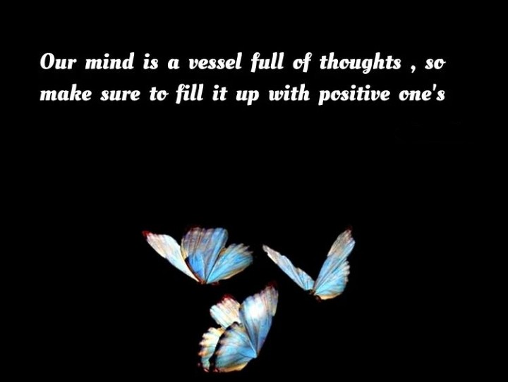 English quotes || motivational quotes || Our mind is a vessel full of thoughts, so make sure to fill it up with positive ones.