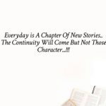 Everyday is chapter of new stories || true lines || english quotes