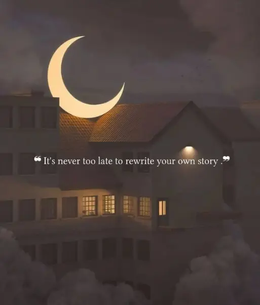 English quotes || motivational quotes || It's never too late to read your own story..
