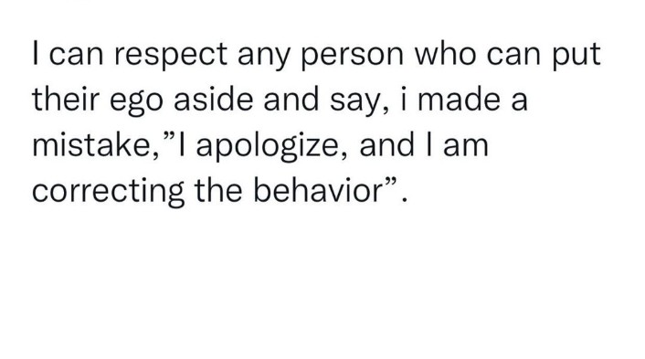Apologize quotes || i can respect any person who can put their ego aside and say, I made a mistake I apologize and I am correcting the behaviour ✨