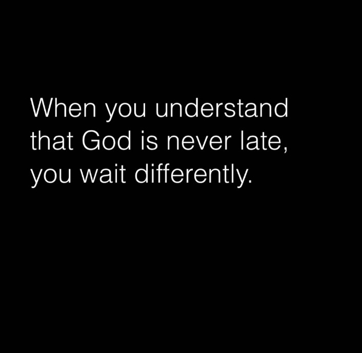 English quotes || god quotes || life quotes || When you understand that God is never late...you wait differently..